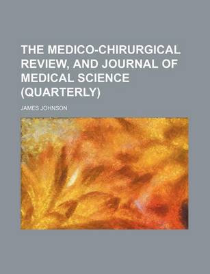 Book cover for The Medico-Chirurgical Review, and Journal of Medical Science (Quarterly)