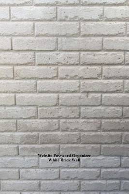 Book cover for Website Password Organizer White Brick Wall