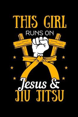 Book cover for This Girl Runs On Jesus & Jiu Jitsu