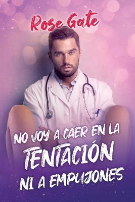 Book cover for No Voy a Caer En La Tentación Ni a Empujones