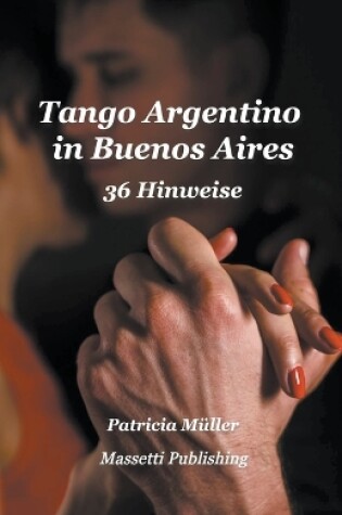 Cover of Tango Argentino in Buenos Aires - 36 Hinweise