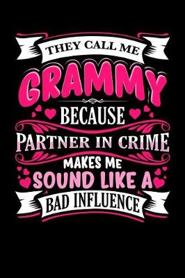 Book cover for They Call Me Grammy Because Partner in Crime Makes Me Sound Like a Bad Influence