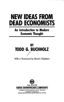 Book cover for Buchholz Todd G. : New Ideas from Dead Economists (Hbk)