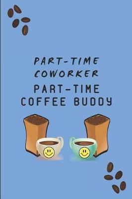 Book cover for Part-Time Coworker Part-Time Coffee Buddy