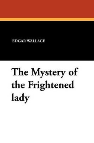 Cover of The Mystery of the Frightened Lady