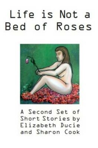 Cover of Life is Not a Bed of Roses