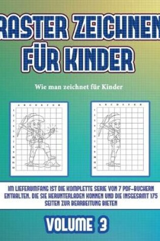 Cover of Wie man zeichnet für Kinder (Raster zeichnen für Kinder - Volume 3)