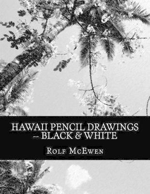 Book cover for Hawaii Pencil Drawings -- Black & White