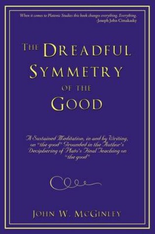 Cover of The Dreadful Symmetry of the Good