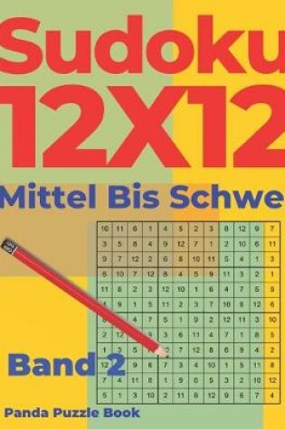 Cover of Sudoku 12x12 Mittel Bis Schwer - Band 2
