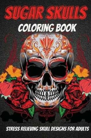 Cover of Sugar Skulls Coloring Book