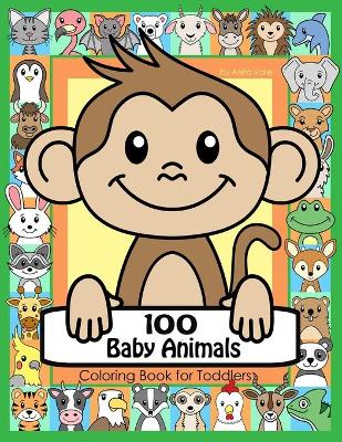 Book cover for 100 Baby Animals Coloring Book for Toddlers