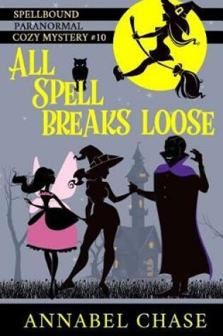 Cover of All Spell Breaks Loose