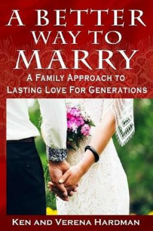 Cover of A Better Way To Marry