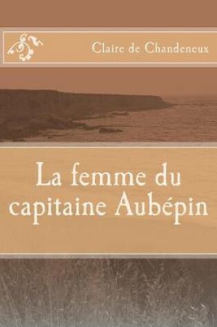 Cover of La femme du capitaine Aubepin