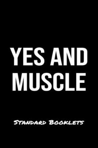 Cover of Yes And Muscles Standard Booklets