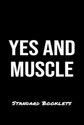 Book cover for Yes And Muscles Standard Booklets