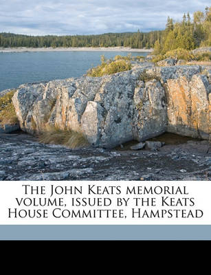 Book cover for The John Keats Memorial Volume, Issued by the Keats House Committee, Hampstead