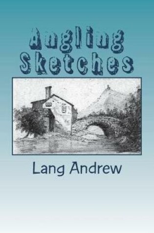 Cover of Angling Sketches