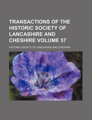 Book cover for Transactions of the Historic Society of Lancashire and Cheshire Volume 57