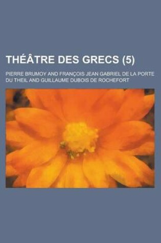 Cover of Theatre Des Grecs (5 )