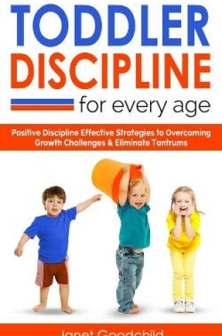Cover of Toddler Discipline for Every Age