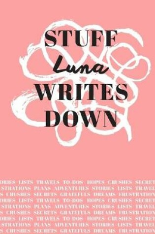 Cover of Stuff Luna Writes Down