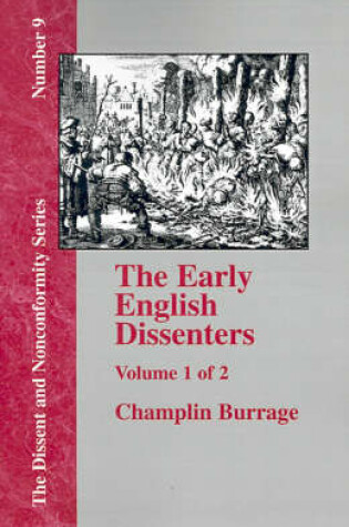 Cover of The Early English Dissenters In the Light of Recent Research (1550-1641) - Vol. 1