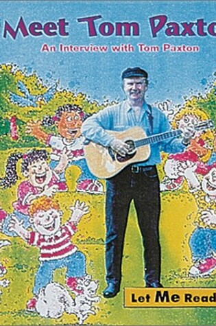 Cover of Meet Tom Paxton, Stage 3, Let Me Read Series