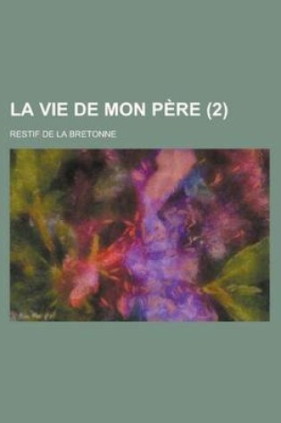 Cover of La Vie de Mon Pere (2)