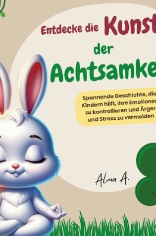 Cover of Entdecke die Kunst der Achtsamkeit