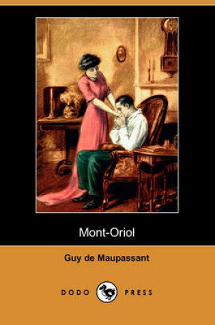 Cover of Mont-Oriol (Dodo Press)