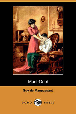 Book cover for Mont-Oriol (Dodo Press)