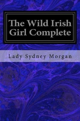 Book cover for The Wild Irish Girl Complete