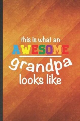 Cover of This Is What an Awesome Grandpa Looks Like