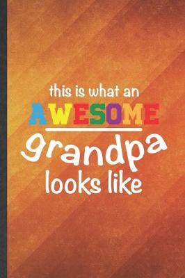 Book cover for This Is What an Awesome Grandpa Looks Like