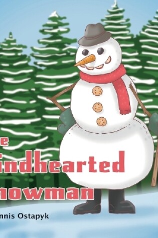 Cover of The Kindhearted Snowman