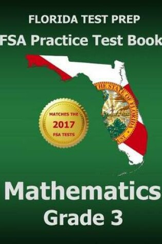 Cover of Florida Test Prep FSA Practice Test Book Mathematics Grade 3