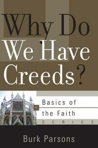 Cover of Why Do We Have Creeds?