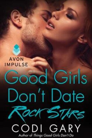 Cover of Good Girls Don't Date Rock Stars