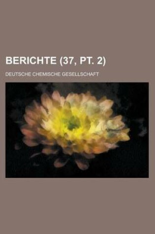 Cover of Berichte (37, PT. 2 )