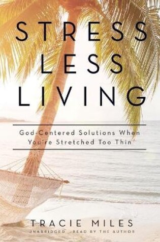 Cover of Stress Less Living