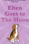 Book cover for Elten Goes To The Moon