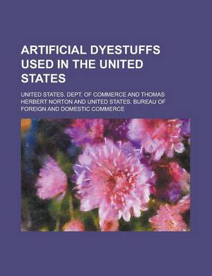 Book cover for Artificial Dyestuffs Used in the United States