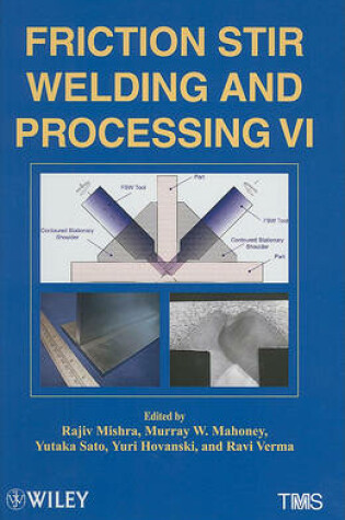 Cover of Friction Stir Welding and Processing VI