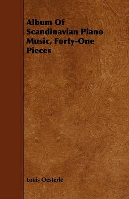 Book cover for Album Of Scandinavian Piano Music, Forty-One Pieces