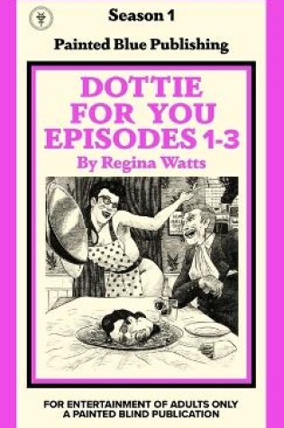 Cover of Dottie For You Season 1, Volume 1