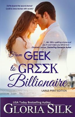 Book cover for From Geek to Greek Billionaire LARGE PRINT