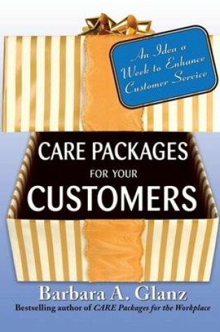 Cover of Care Packages for Your Customers: An Idea a Week to Enhance Customer Service