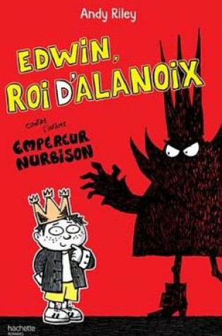 Cover of Edwin, Roi D'Alanoix - Tome 1 - Edwin, Roi D'Alanoix, Contre L'Infame Empereur Nurbison